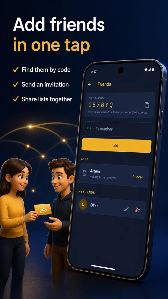 Friends screen with your own account code, a field for a friend's code and a Find button, followed by sent requests and the friends list. Caption: add friends in one tap.